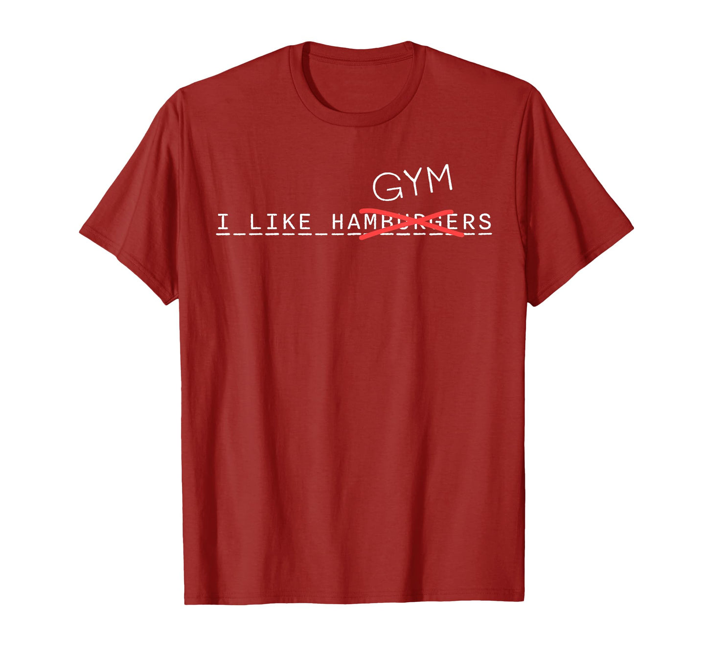 I Like Gym Not Burgers Funny Fitness Crossed-Out Word Design T-Shirt