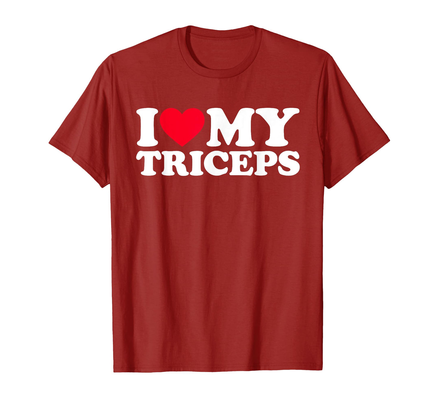 I Love My Triceps T-Shirt