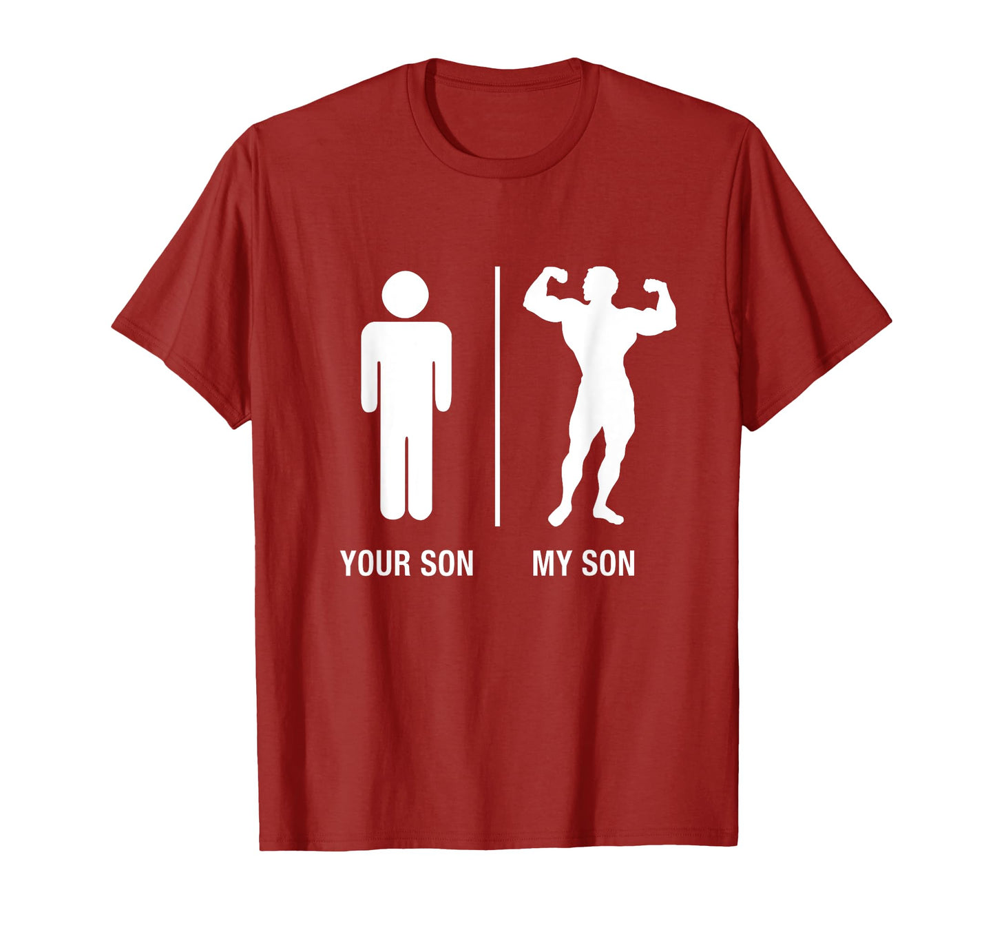 Your Son My Son Bodybuilder Funny Gym Work Out Shirt T-Shirt
