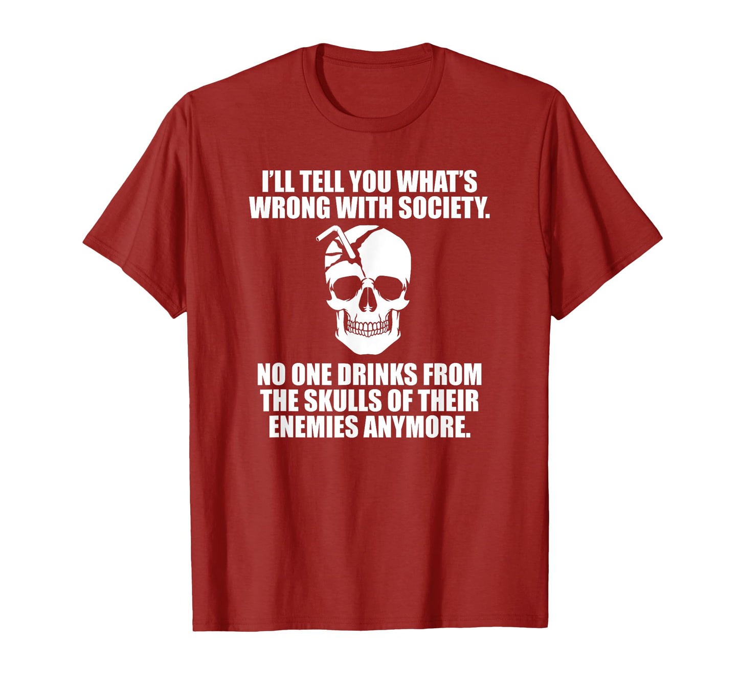 I'll Tell You What's Wrong With Society T-Shirt