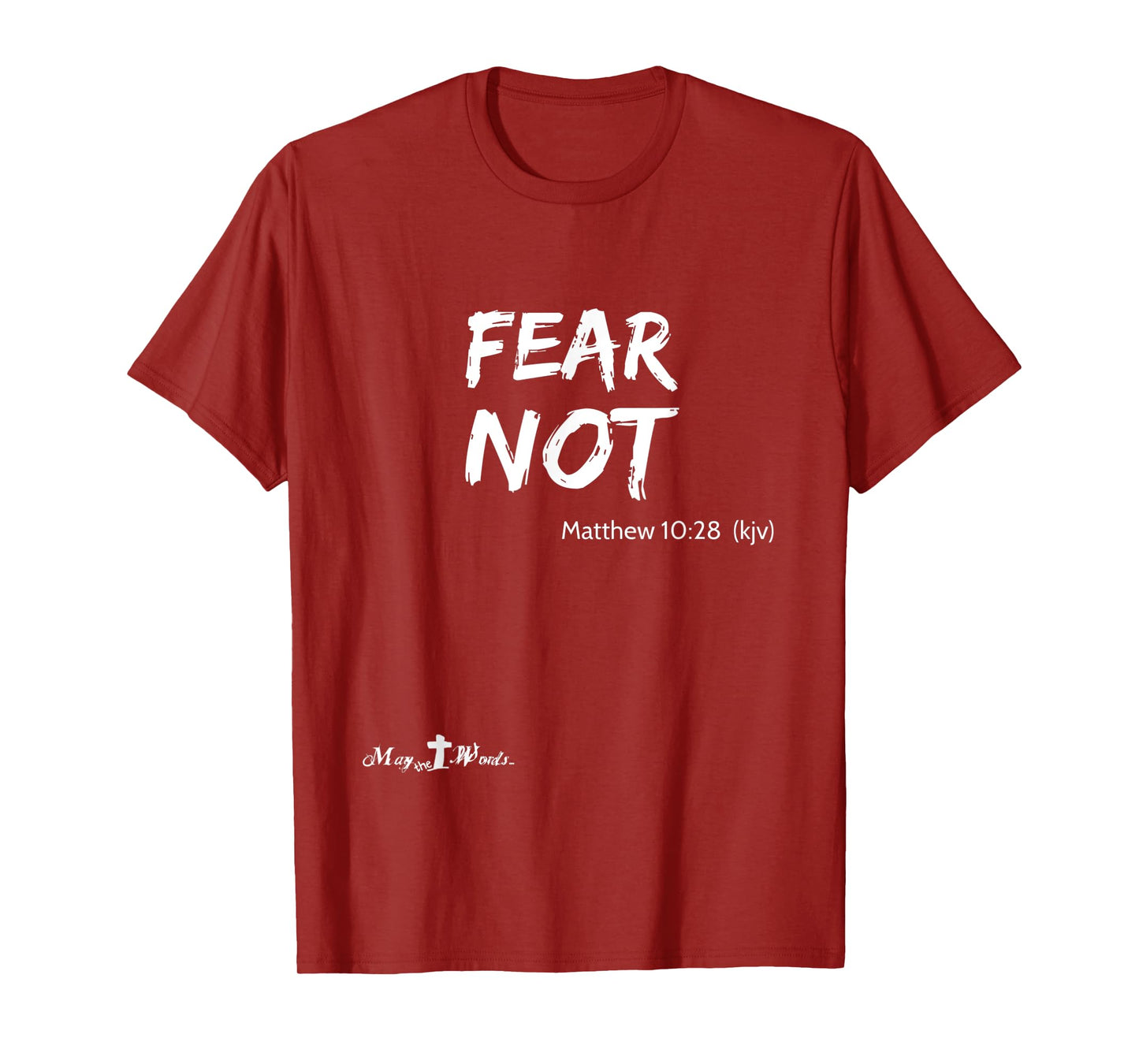Matthew 10:28 ...fear not... Christian Easter Joy T-Shirt