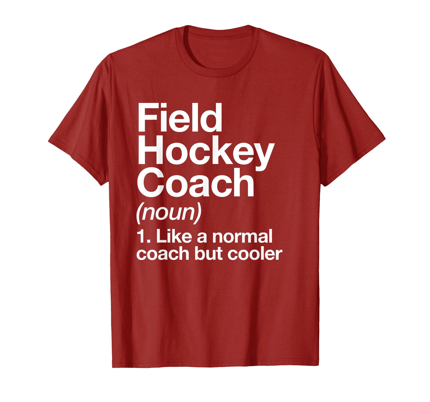 Field Hockey Coach Definition Funny Sports Trainer T-Shirt