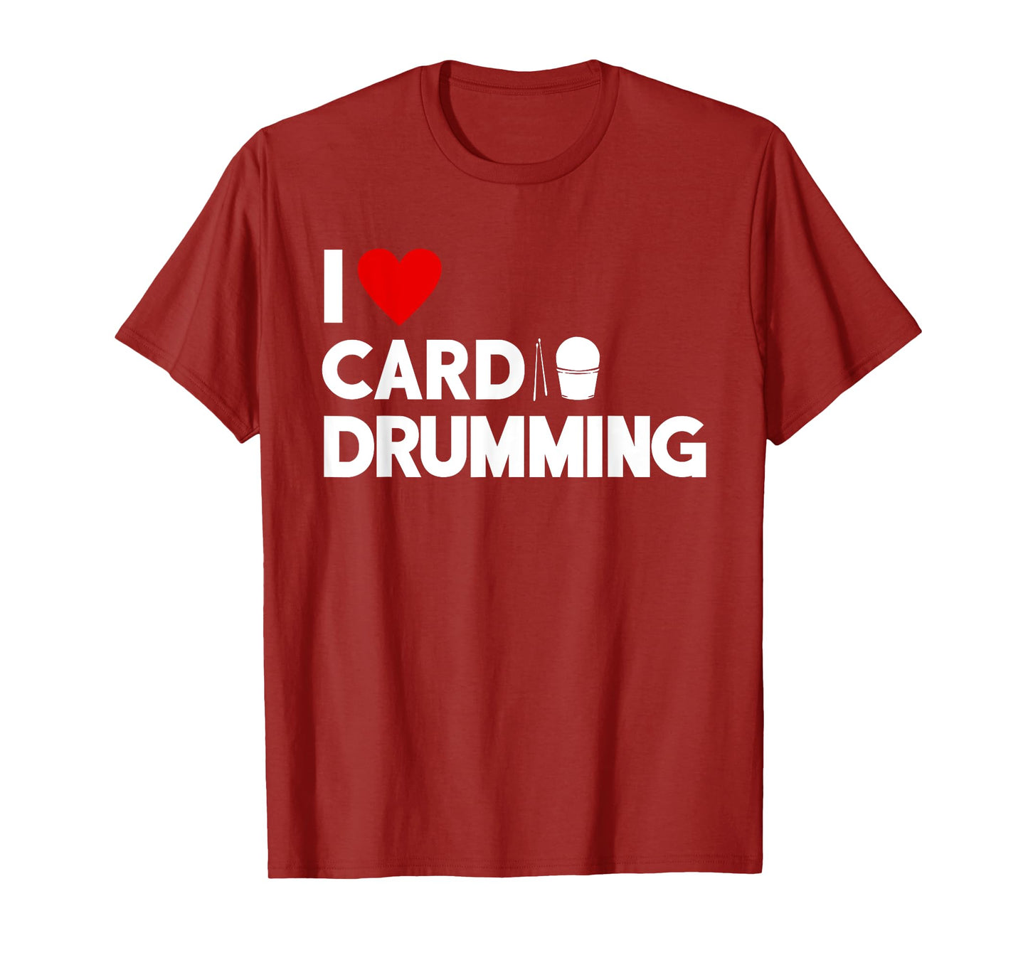 I Love Cardio Drumming Gym Fitness Class Workout T-Shirt