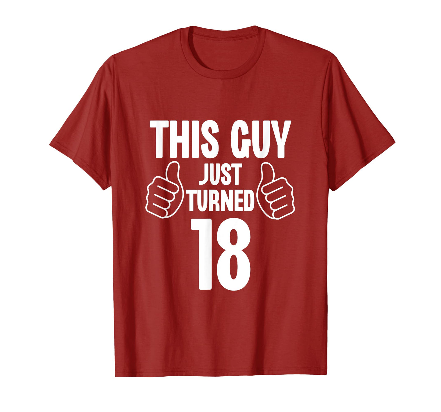 This Guy Just Turned 18 Funny Age Birthday T-Shirt