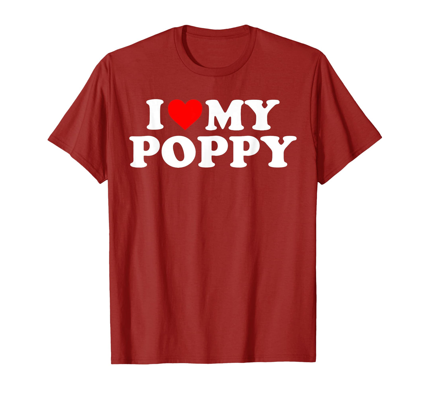 I Love My Poppy T-Shirt
