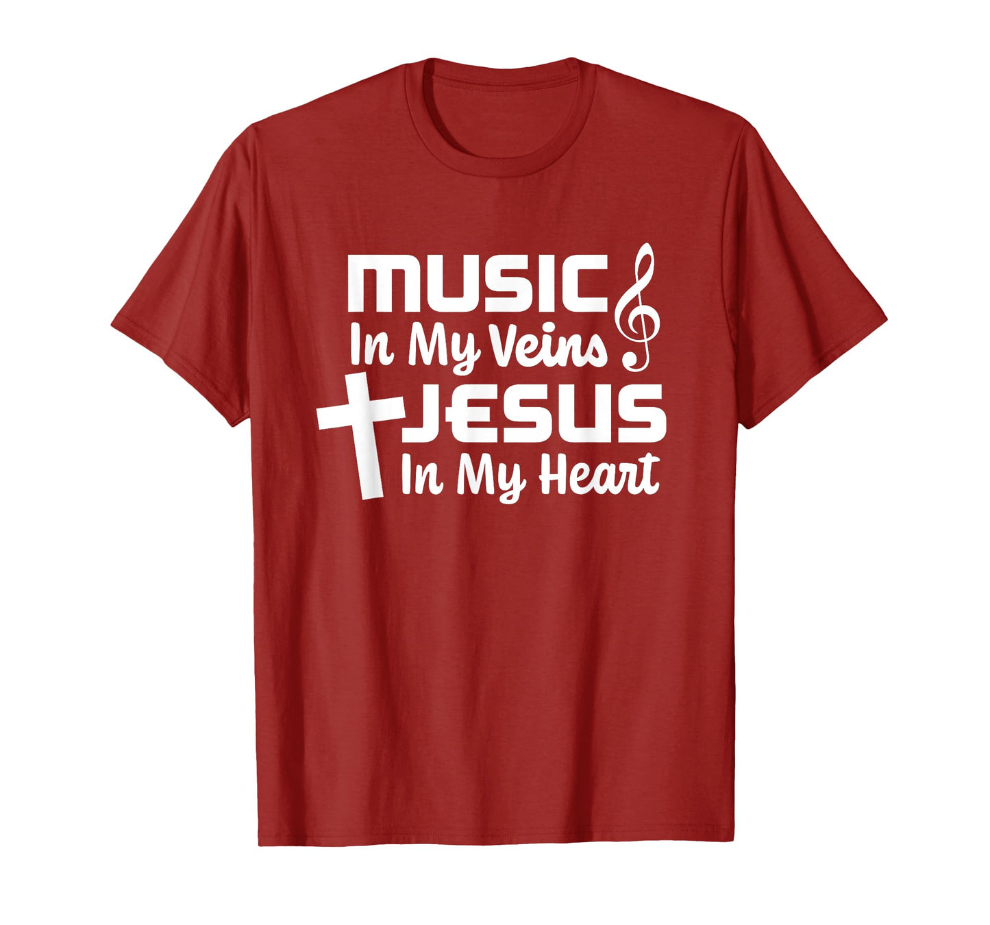 Music In My Veins Jesus In My Heart Christian Musician T-Shirt