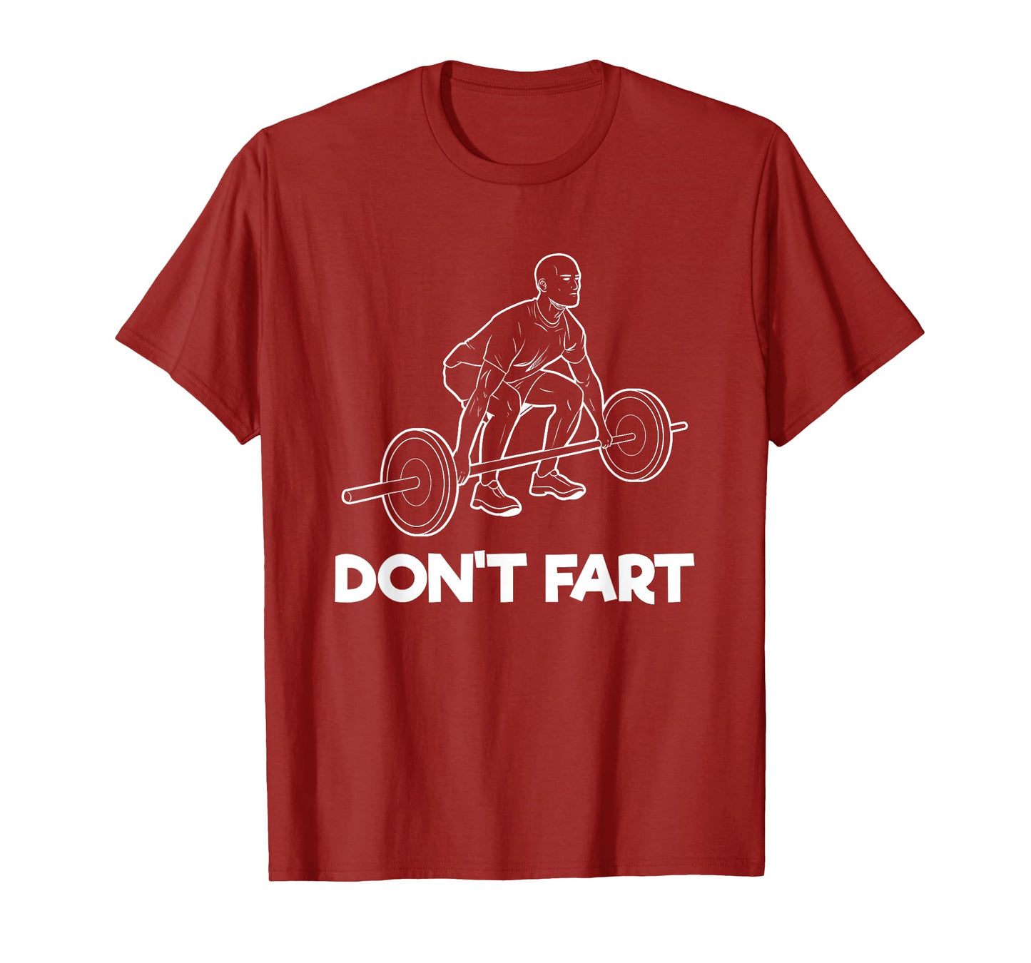 Don't Fart Gym Fitness Workout Weightlifting Bodybuilder T-Shirt