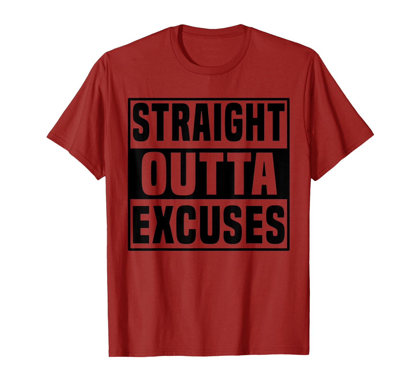 Straight Outta Excuses Motivational Workout T-Shirt