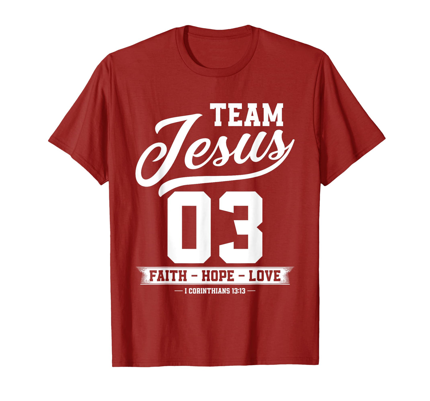 Christian - Team Jesus 03 Faith Hope Love T-Shirt