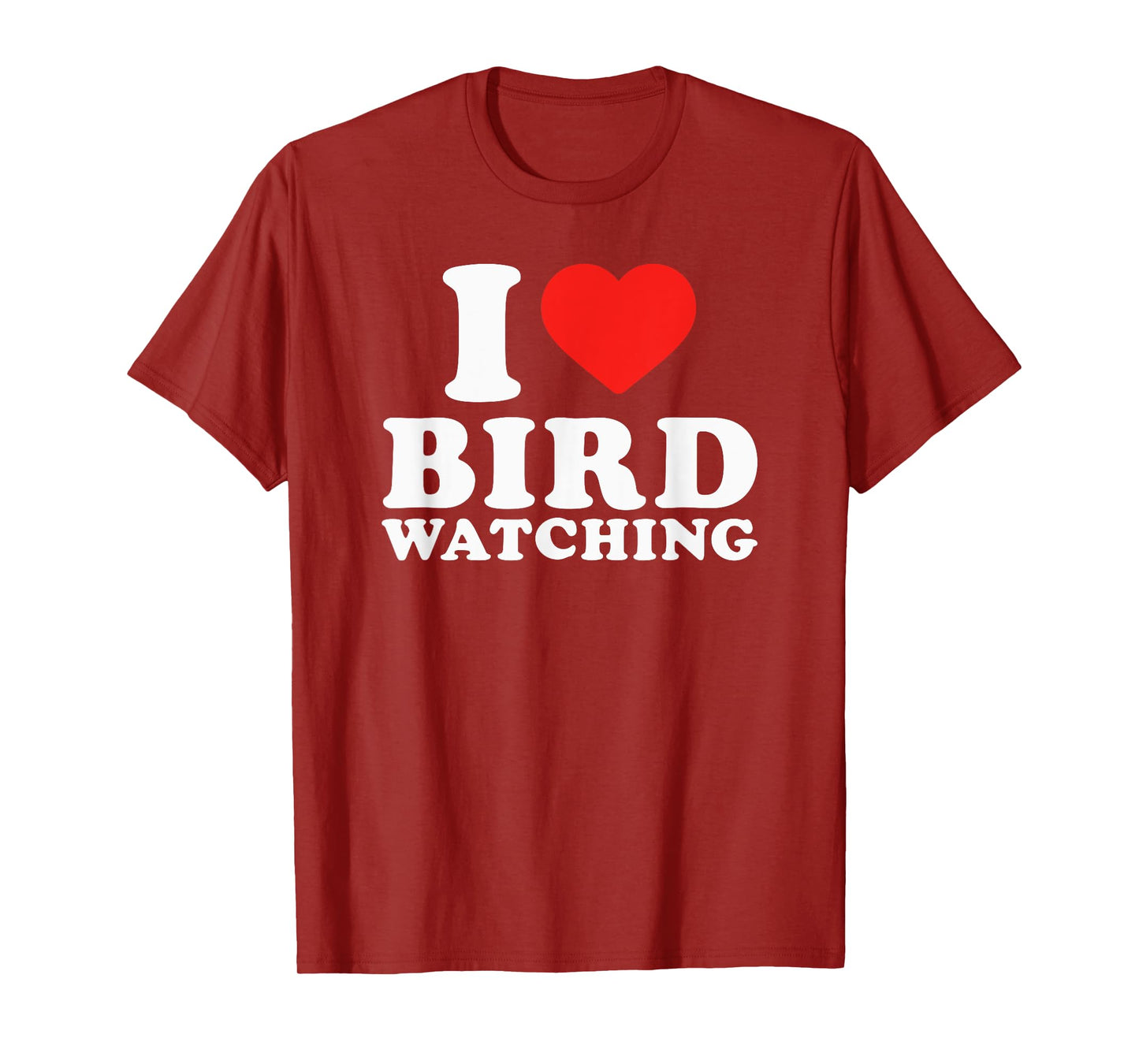 I Love Bird Watching I Heart Bird Watching Lover Watcher T-Shirt
