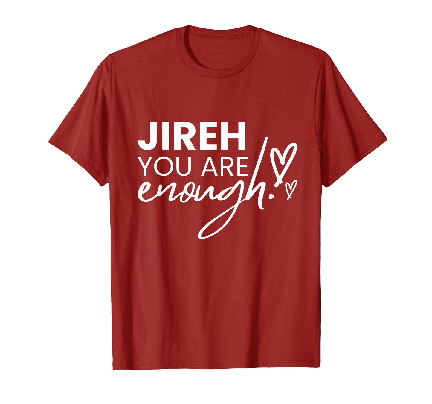 Jireh You Are Enough T-Shirt