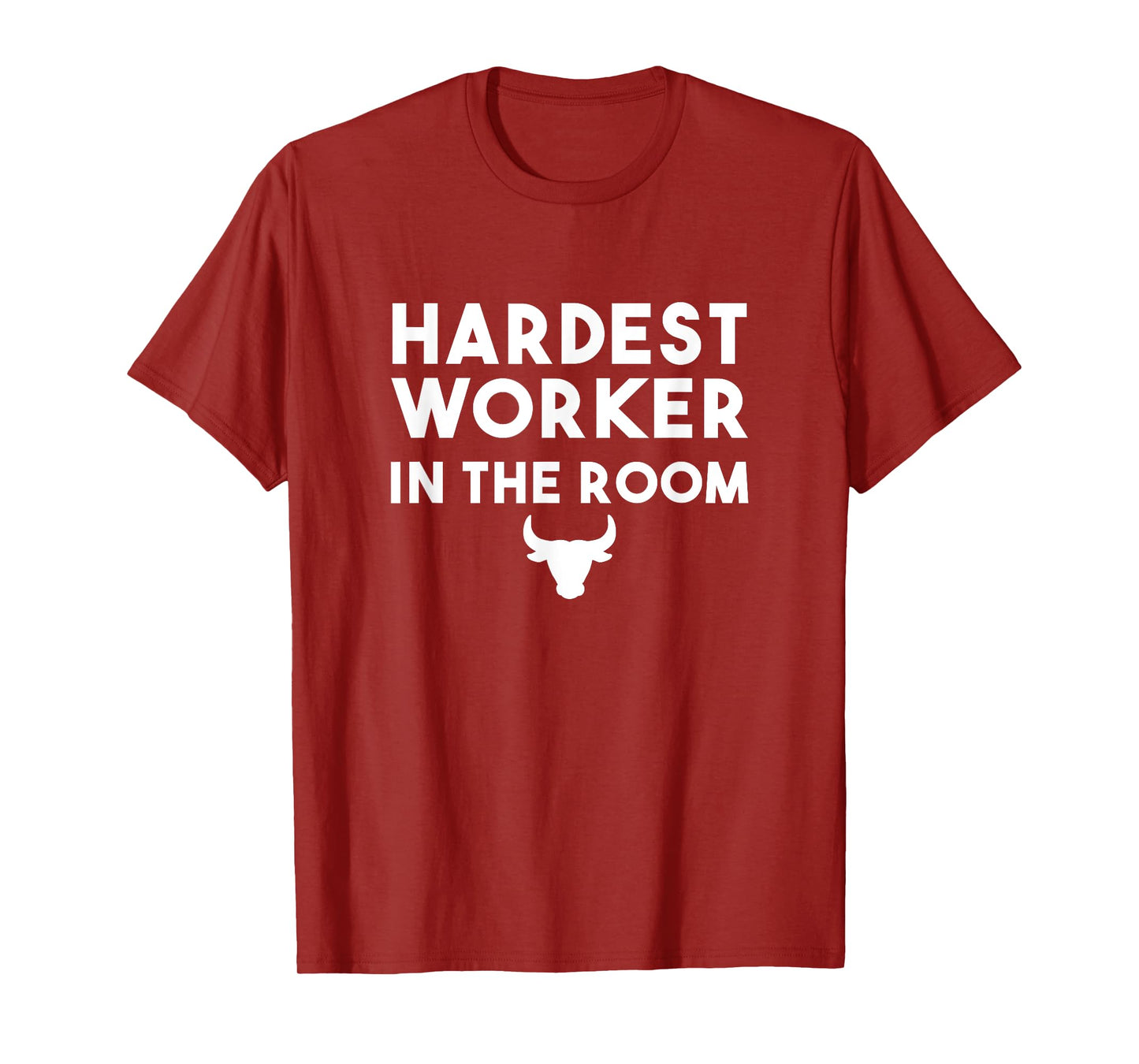 Hardest worker in the room workout motivation tshirt T-Shirt