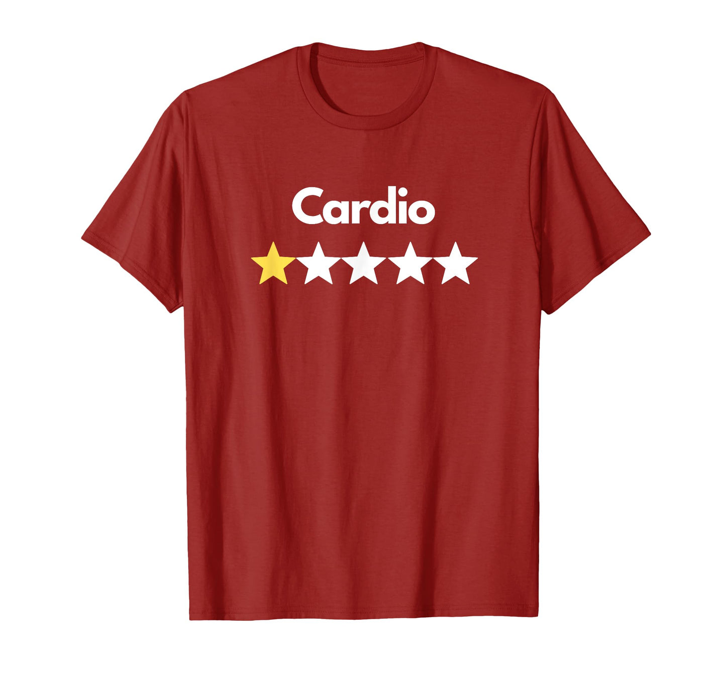 Cardio 1 Star Rating | Fun Humor Fitness Gym Sarcasm Novelty T-Shirt