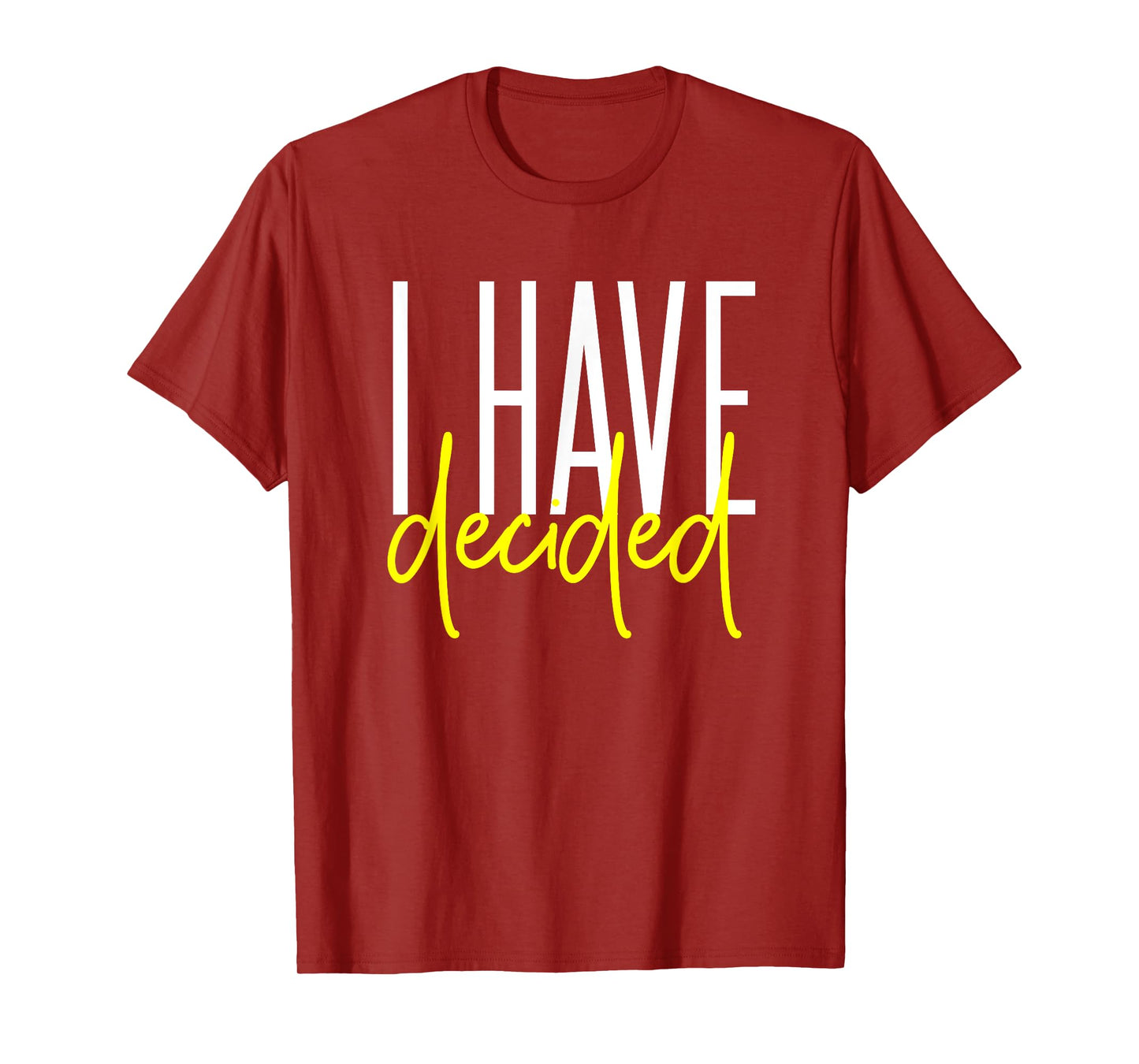 Baptism Shirt for Adults Women Men Boys Girls I Have Decided T-Shirt