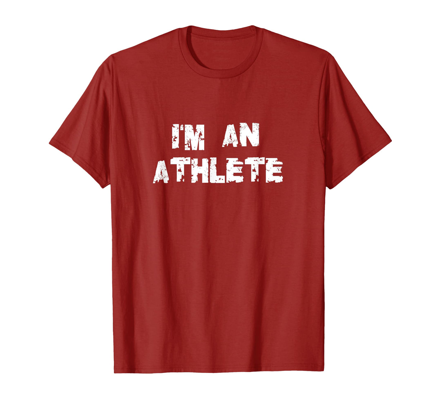 I'M AN ATHLETE T-SHIRTS T-Shirt