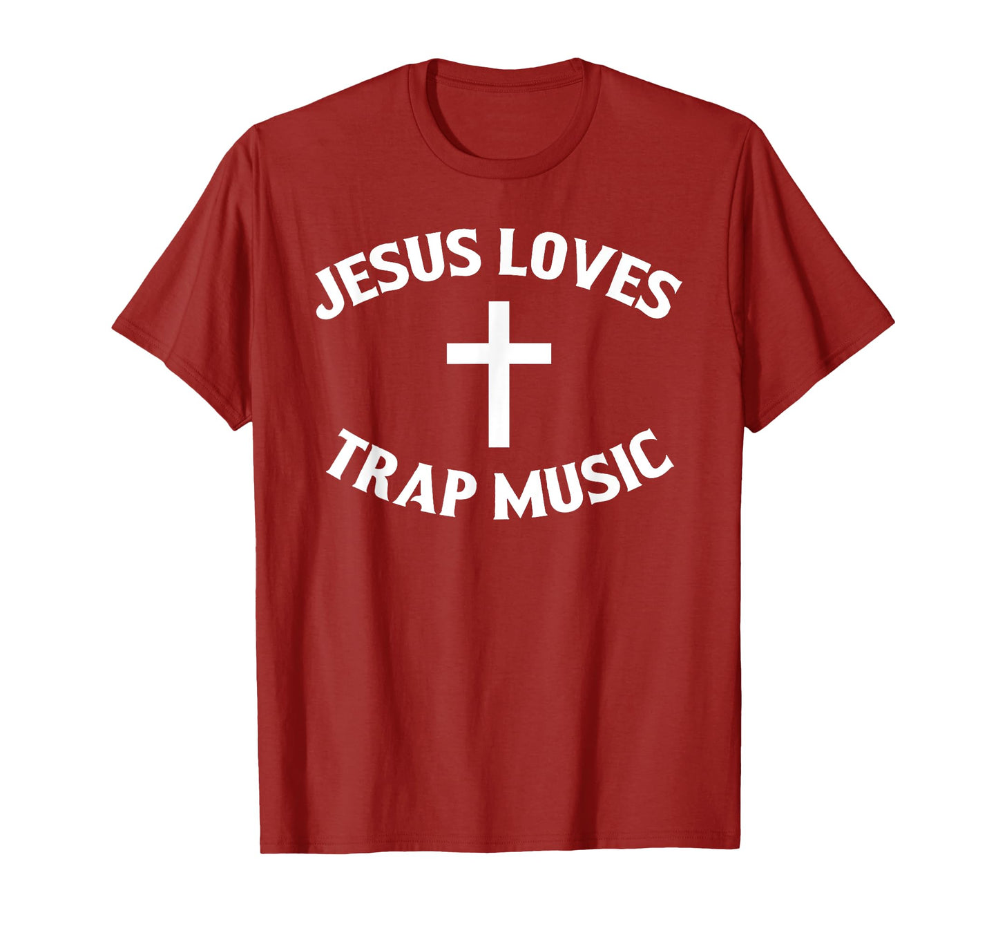 Jesus Loves Trap Music T-Shirt T-Shirt