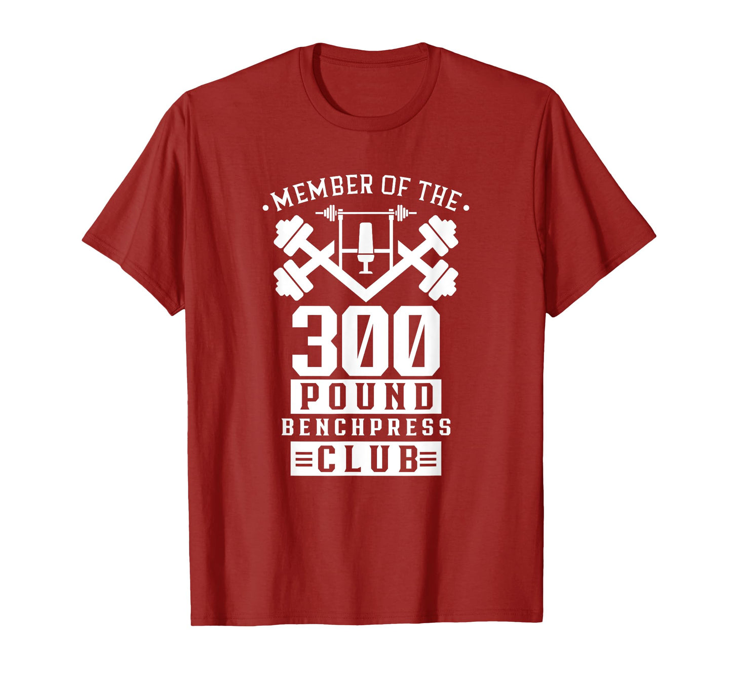 Member Of The 300 Pound Bench Press Club Benchpress Gym T-Shirt