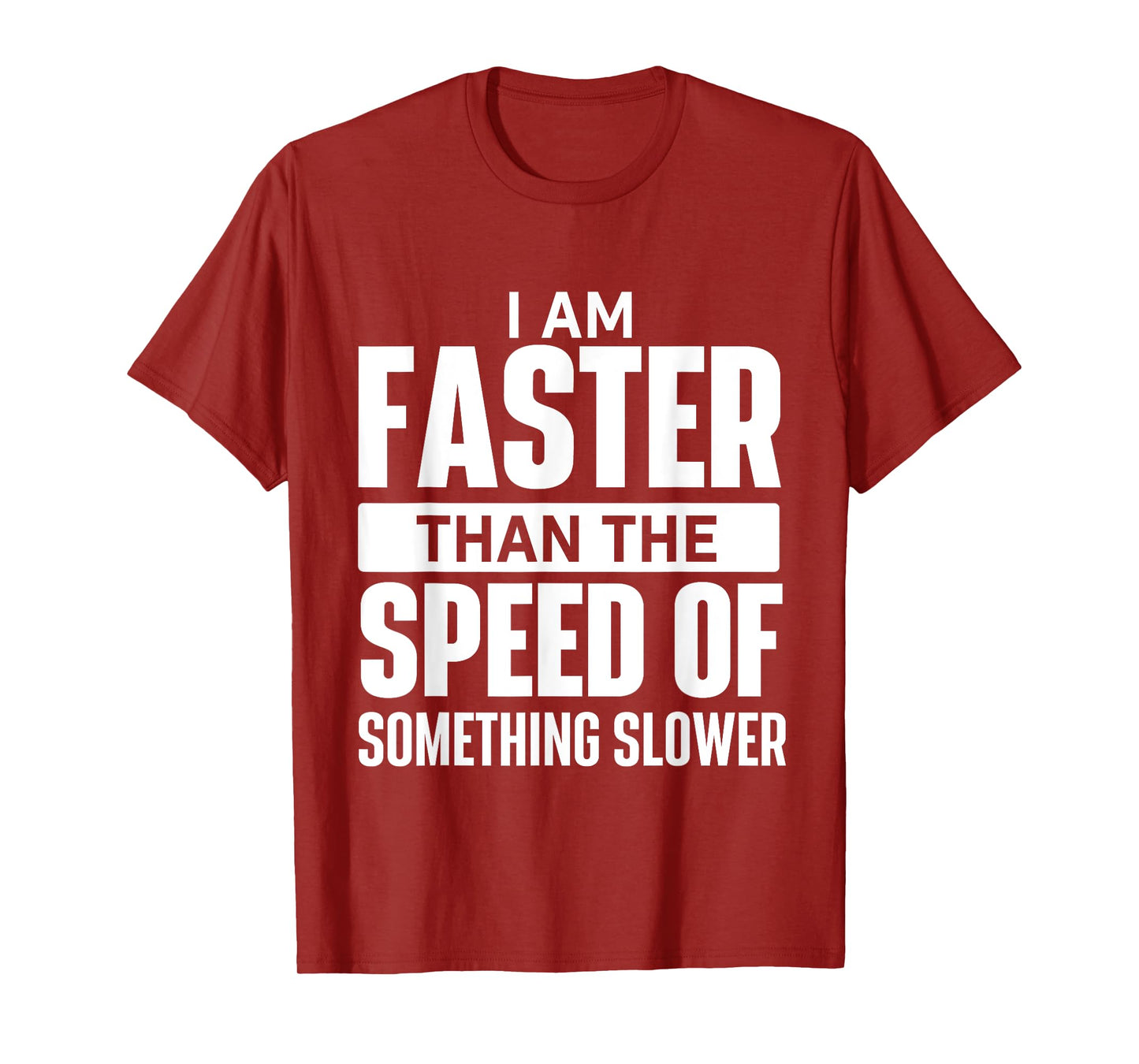 I Am Faster Than The Speed Of - Running Marathon Runner T-Shirt