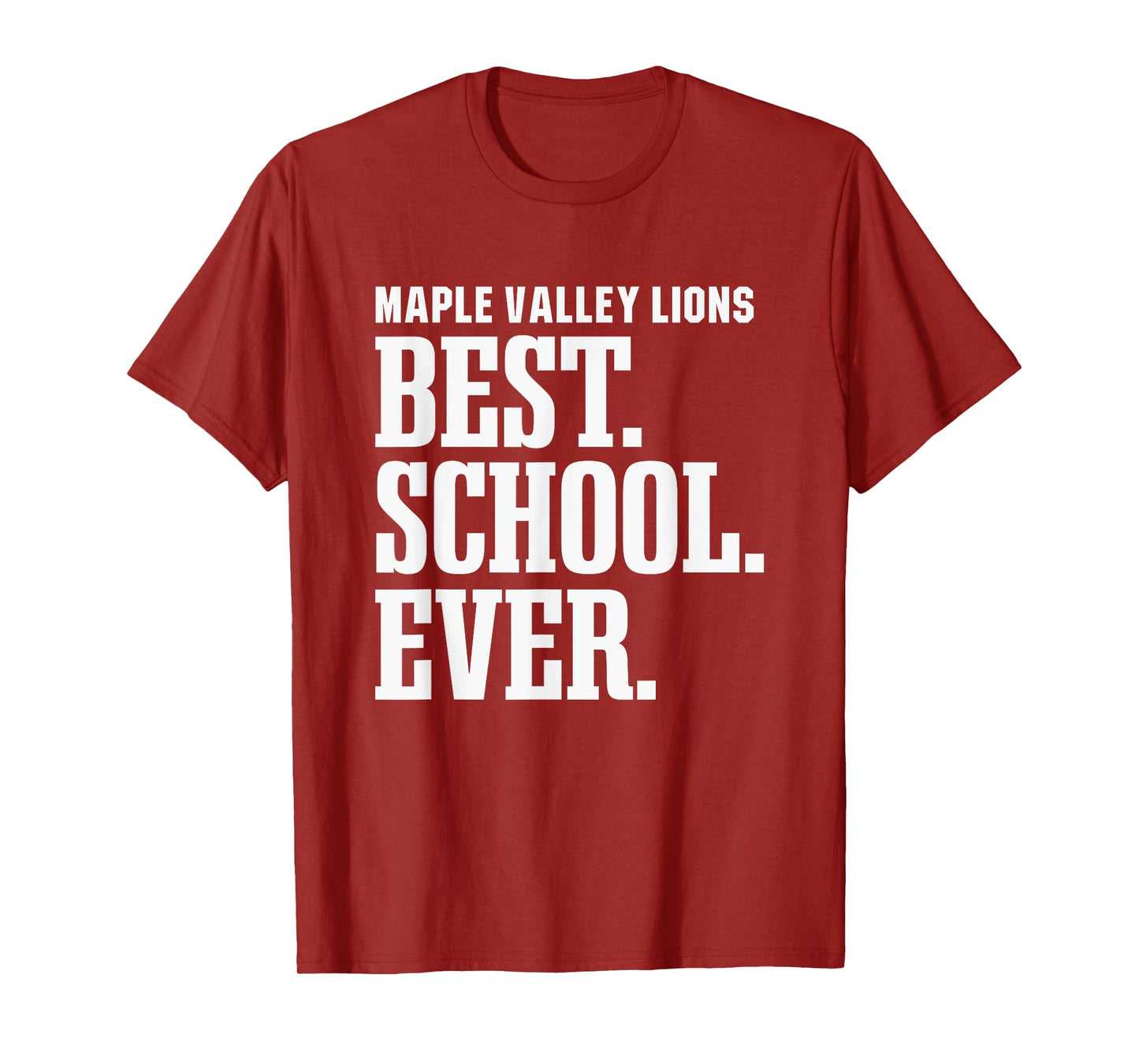 Maple Valley Lions Best Ever HS T-Shirt
