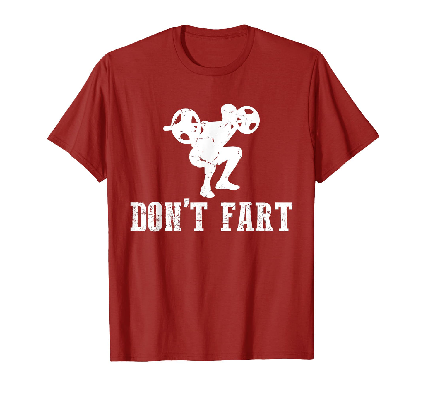 Don't Fart Funny Weight Lifting Gym Workout Fitness T-Shirt