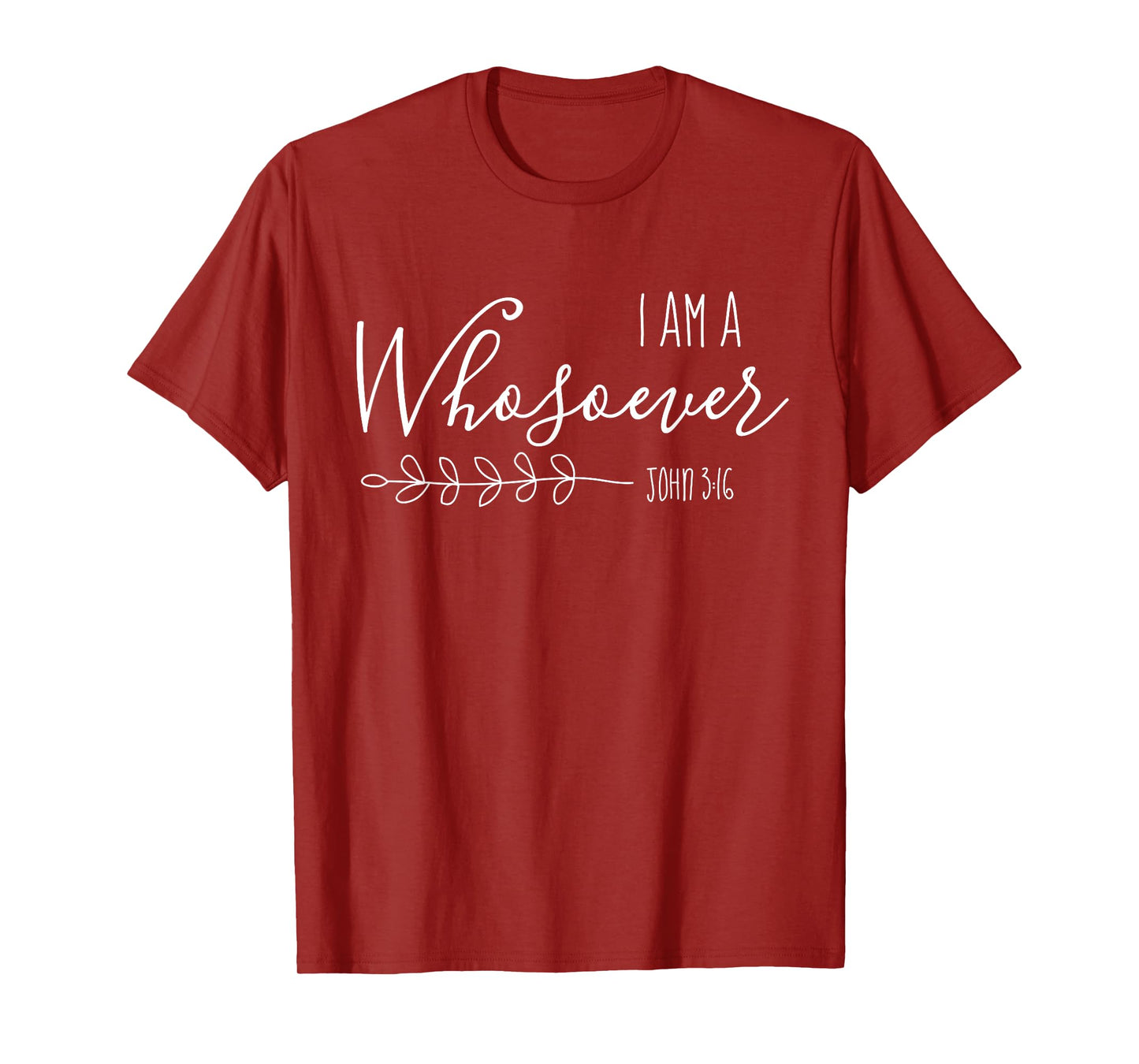 I am a Whosoever Christian Women Bible Verse Scripture Faith T-Shirt