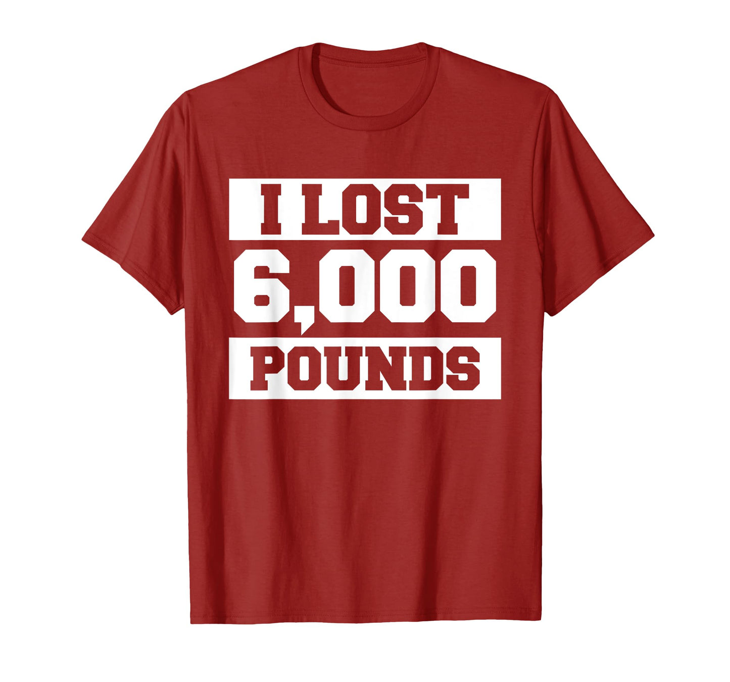 I Lost 6000 Pounds Weight Loss Workout Diet Fitness T-Shirt