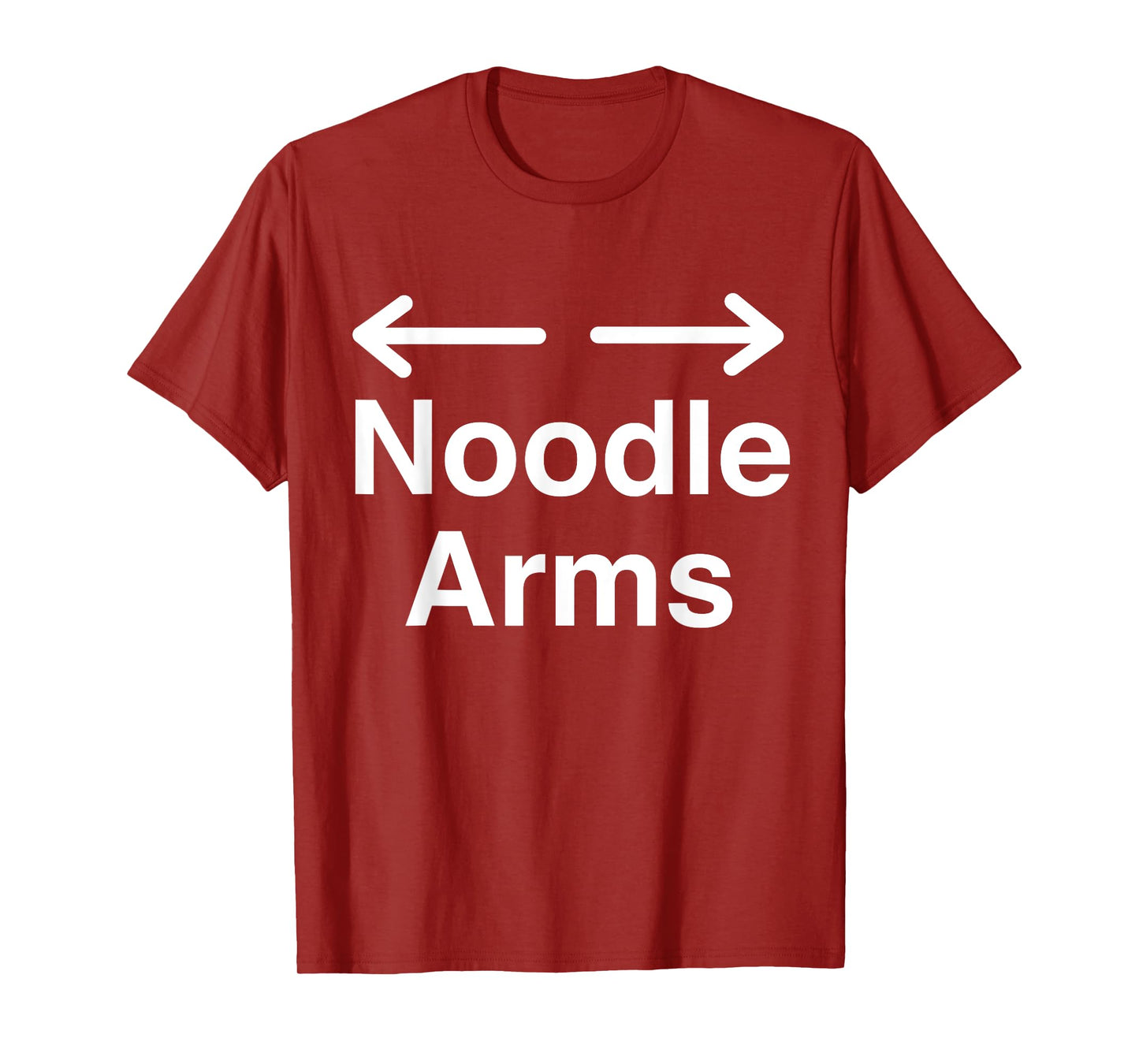 Noodle Arms - Don't Skip Leg Day T-Shirt