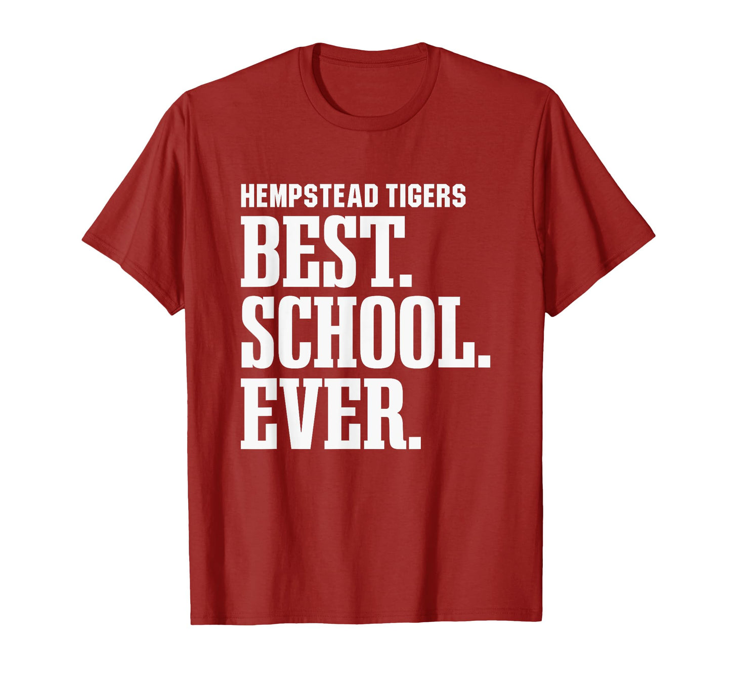 Hempstead Tigers Best Ever HS T-Shirt