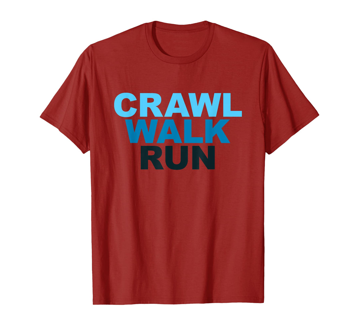 Crawl Walk Run Sports Marathon Runners T-shirt T-Shirt