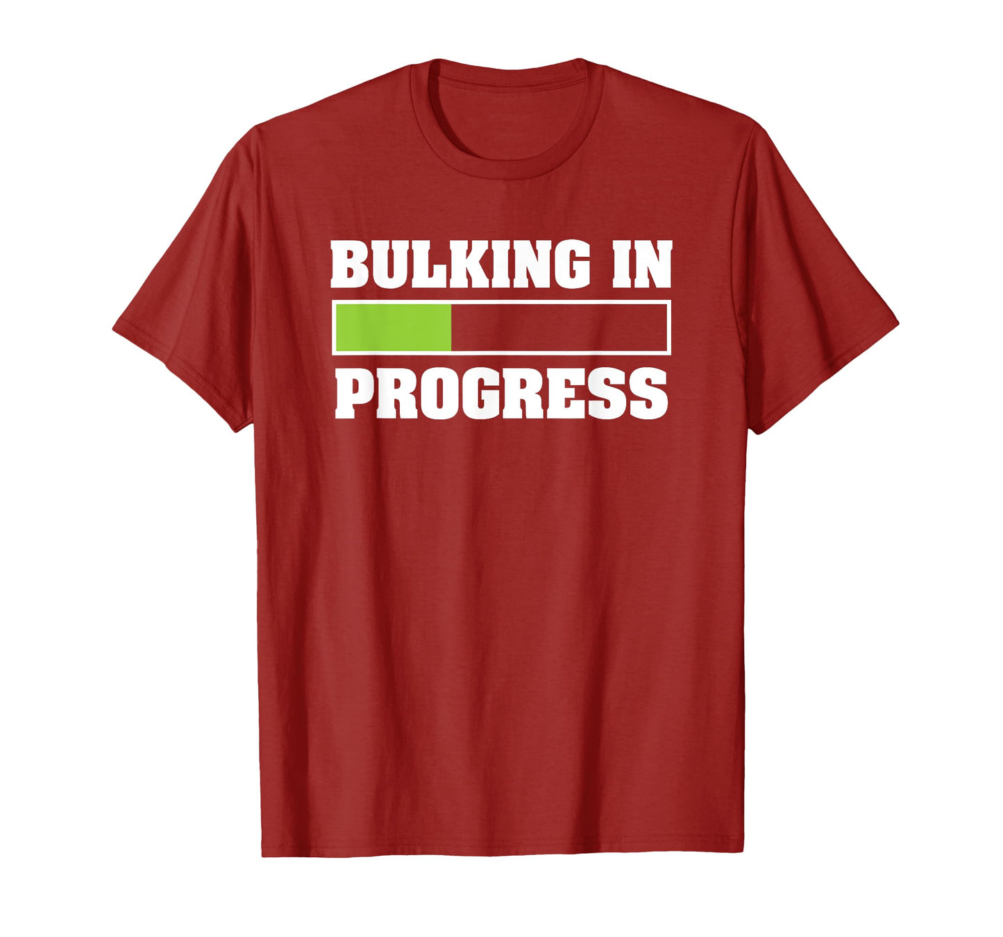 Bulking In Progress Funny Weightlifting Bodybuilding T-Shirt