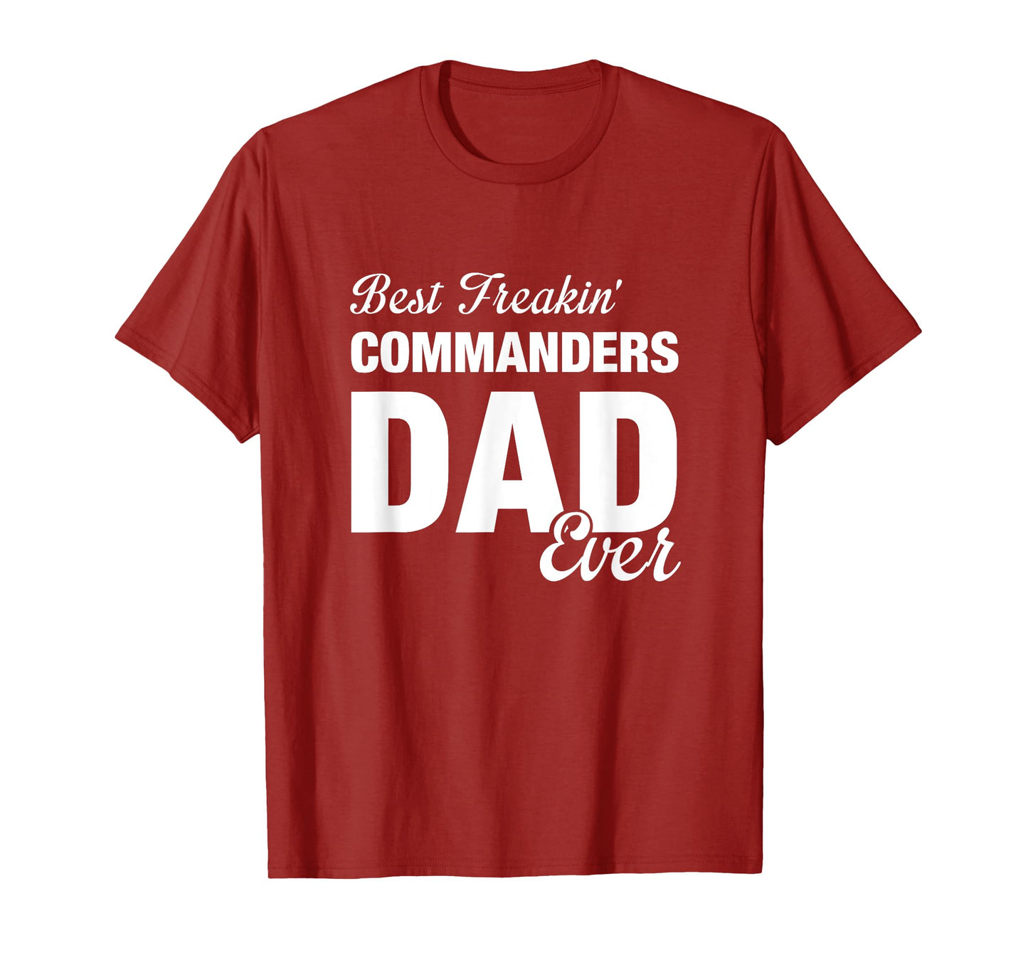 Commanders Washington County Best Freakin' Dad Ever HS T-Shirt