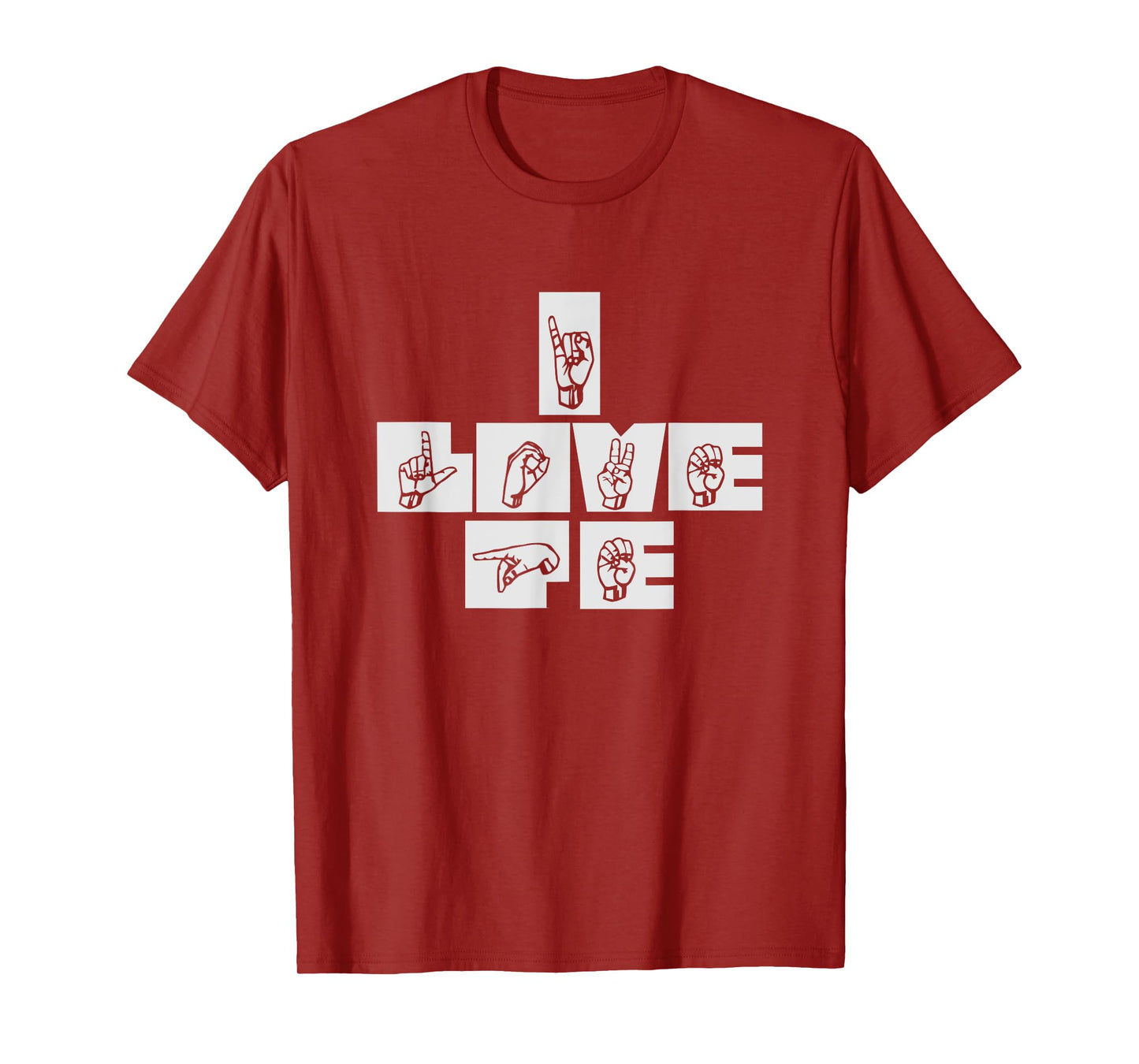 I Love P.E. Physical Education Gym Teacher Sign Language T-Shirt