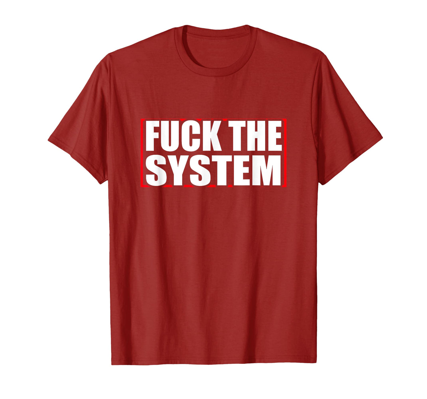 Fuck the system saying, against rules, Anti T-Shirt