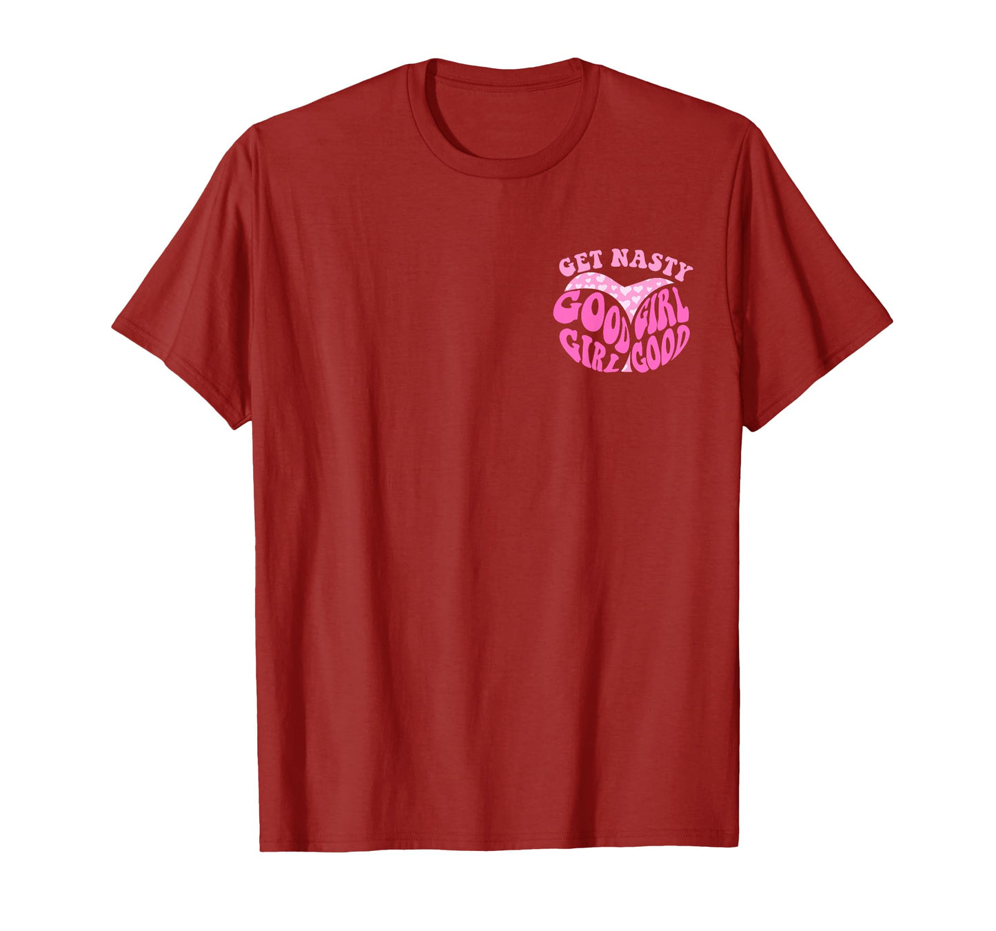 Get Nasty Good Girl Spank Me That's The Only Way I Learn Mom T-Shirt