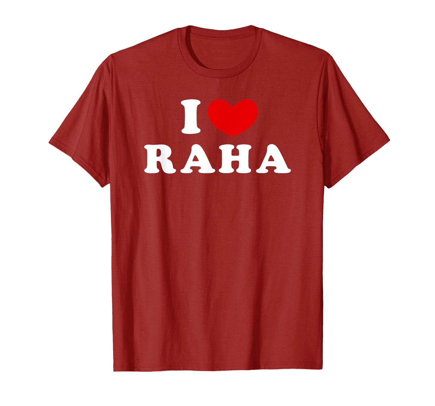 I Love Raha, I Heart Raha T-Shirt