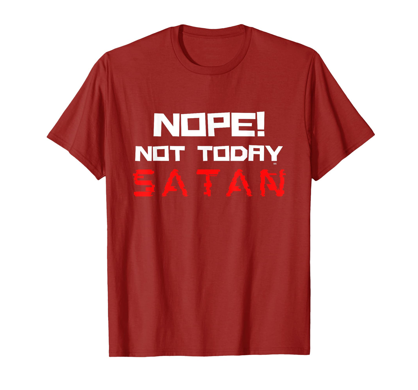 NOPE NOT TODAY SATAN/ Funny Christian Faith T-Shirt