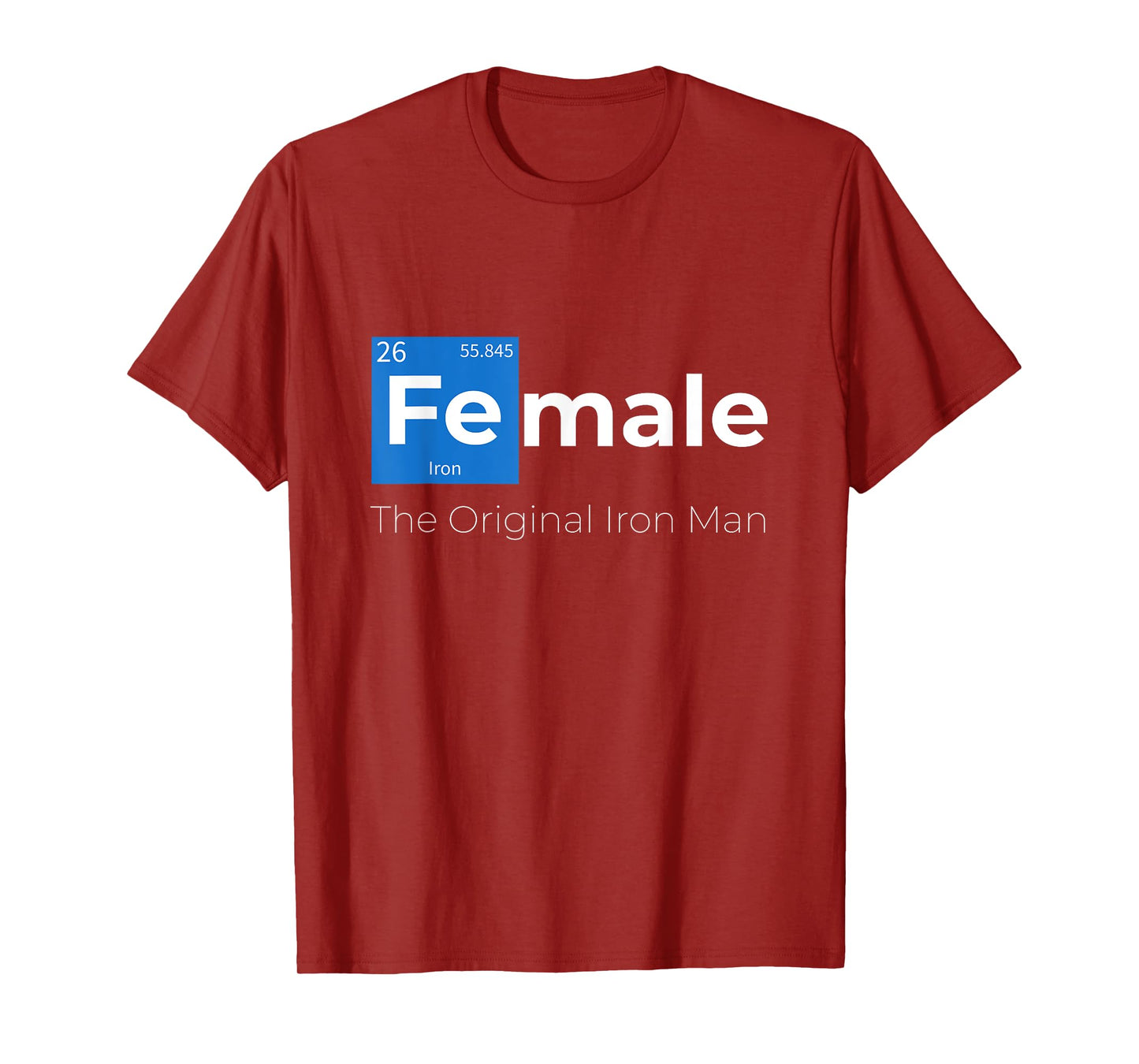 Female The Original Iron Woman With Chemical Periodic Table T-Shirt