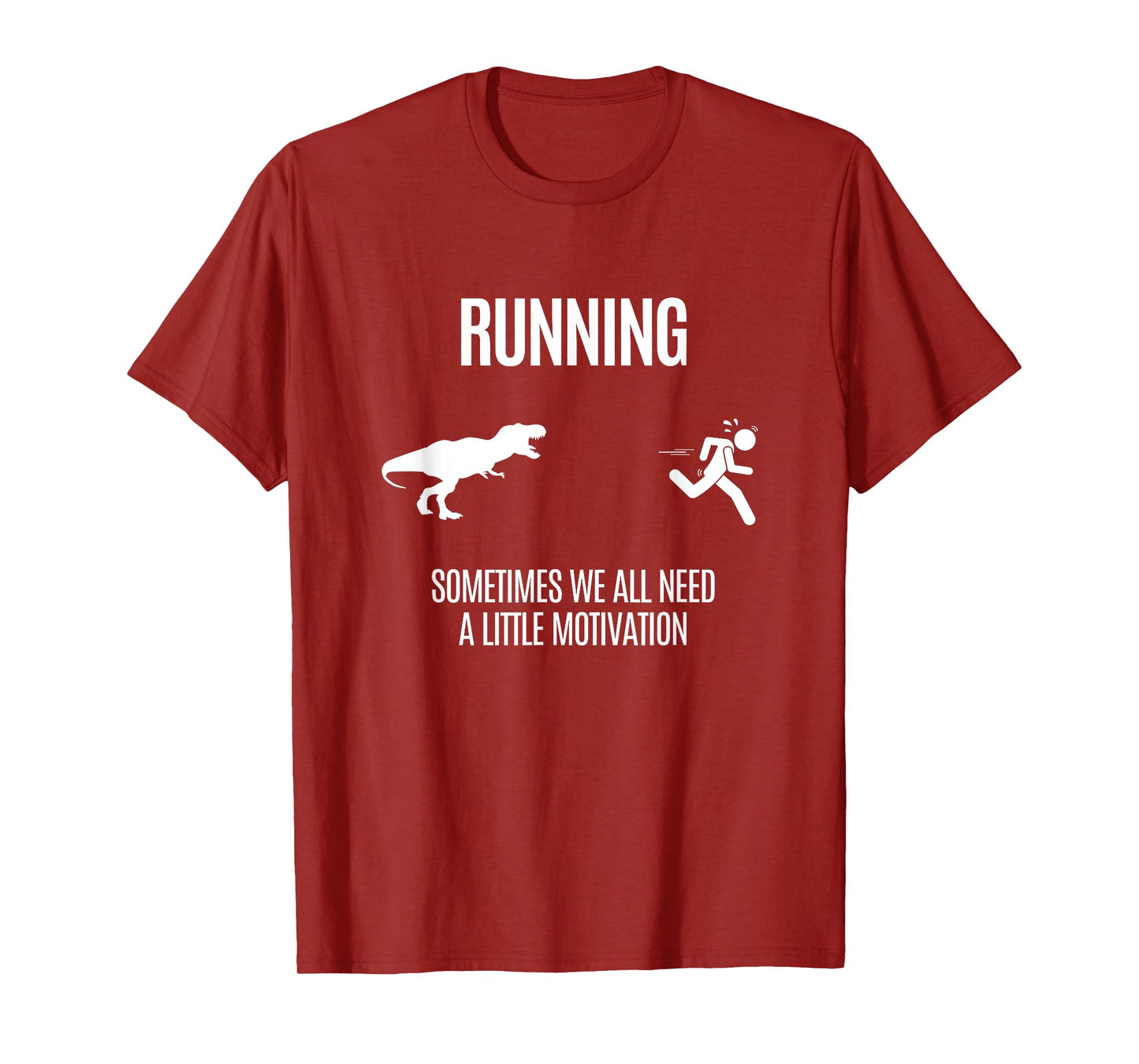 Funny Hilarious Tee For Better Running And Daily Motivation T-Shirt