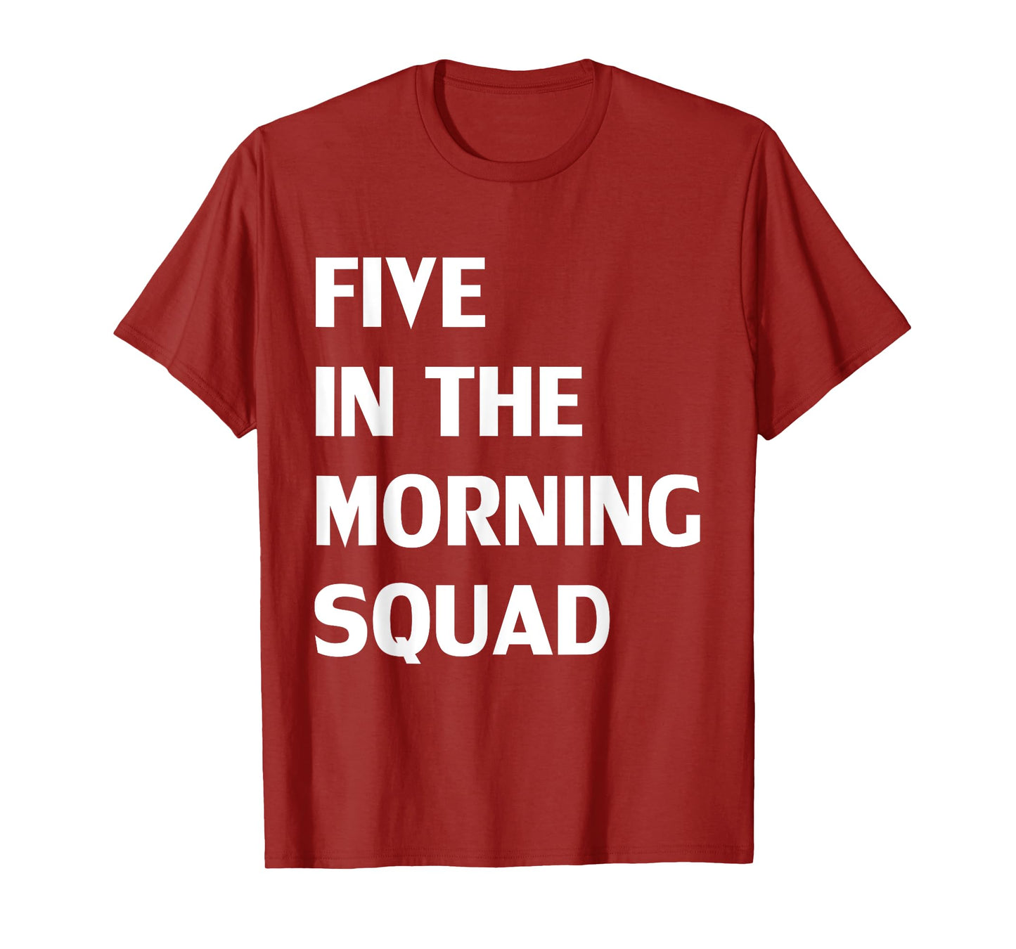 Five In The Morning Squad Funny Fitness Workout T-Shirt