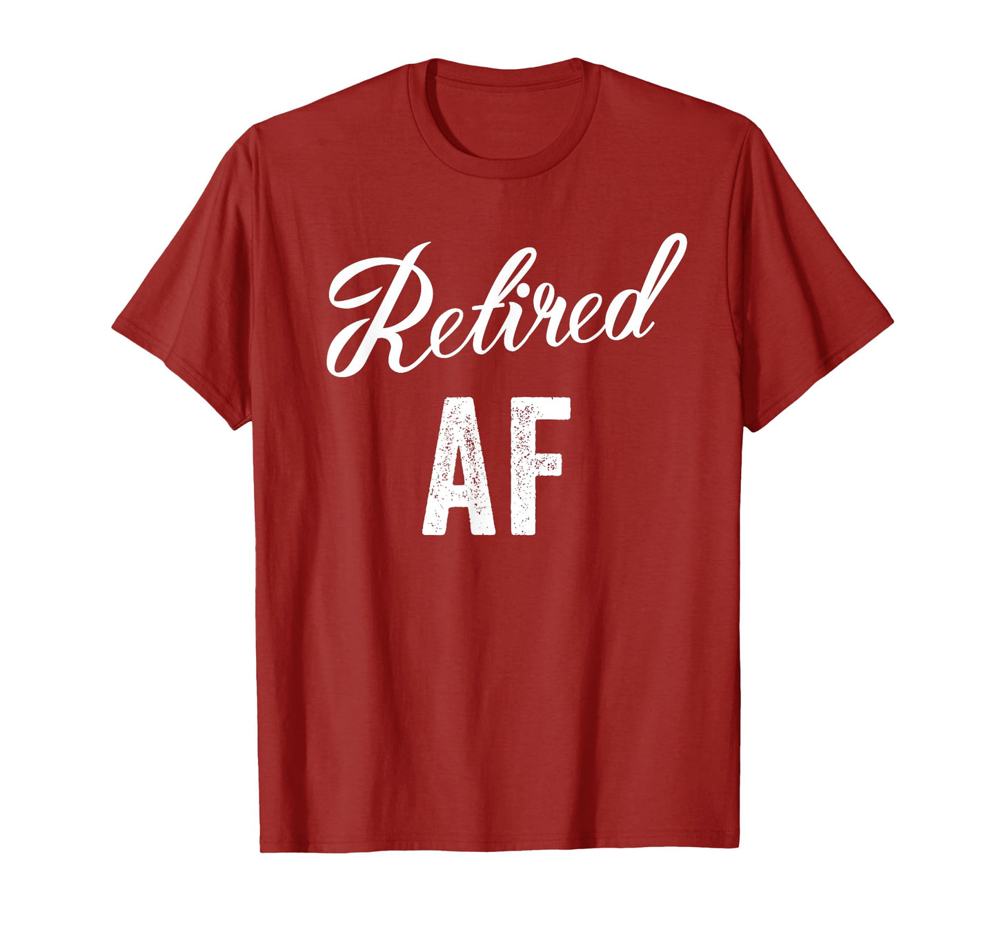 Retired Af Funny Retirement T-Shirt