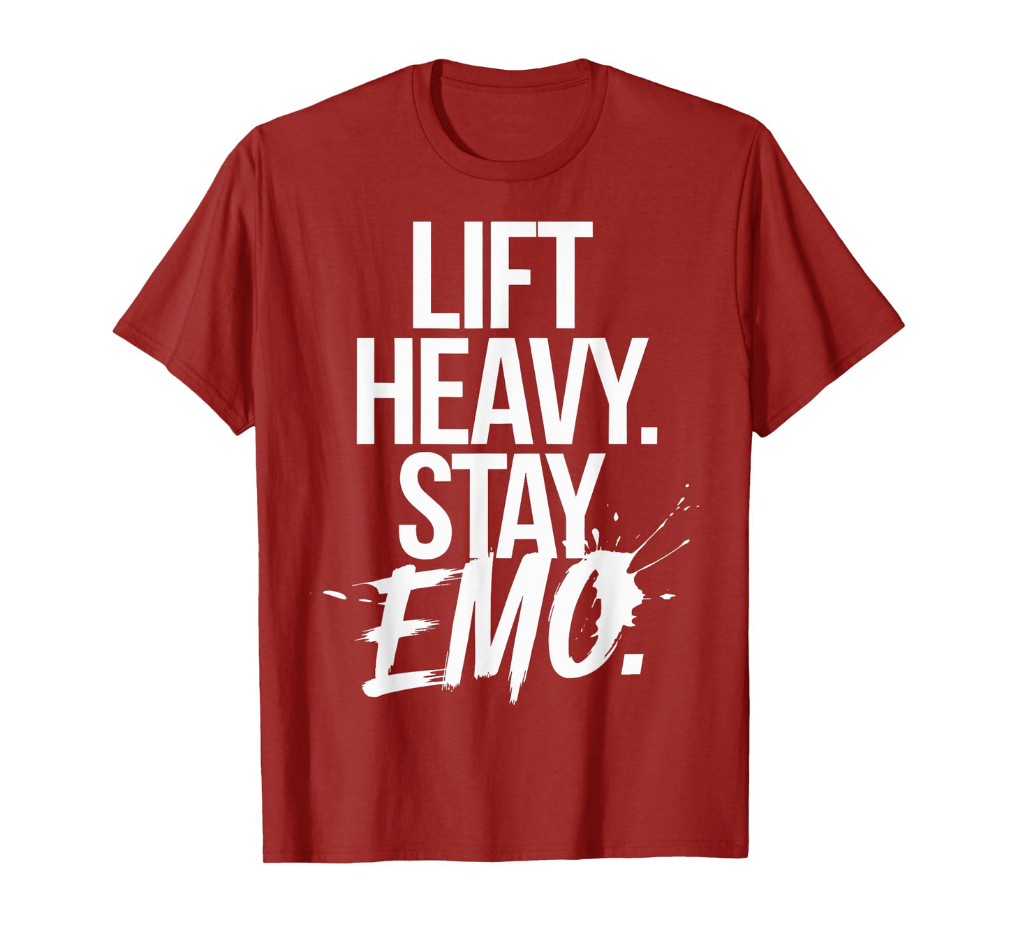Lift Heavy Stay Emo T-Shirt