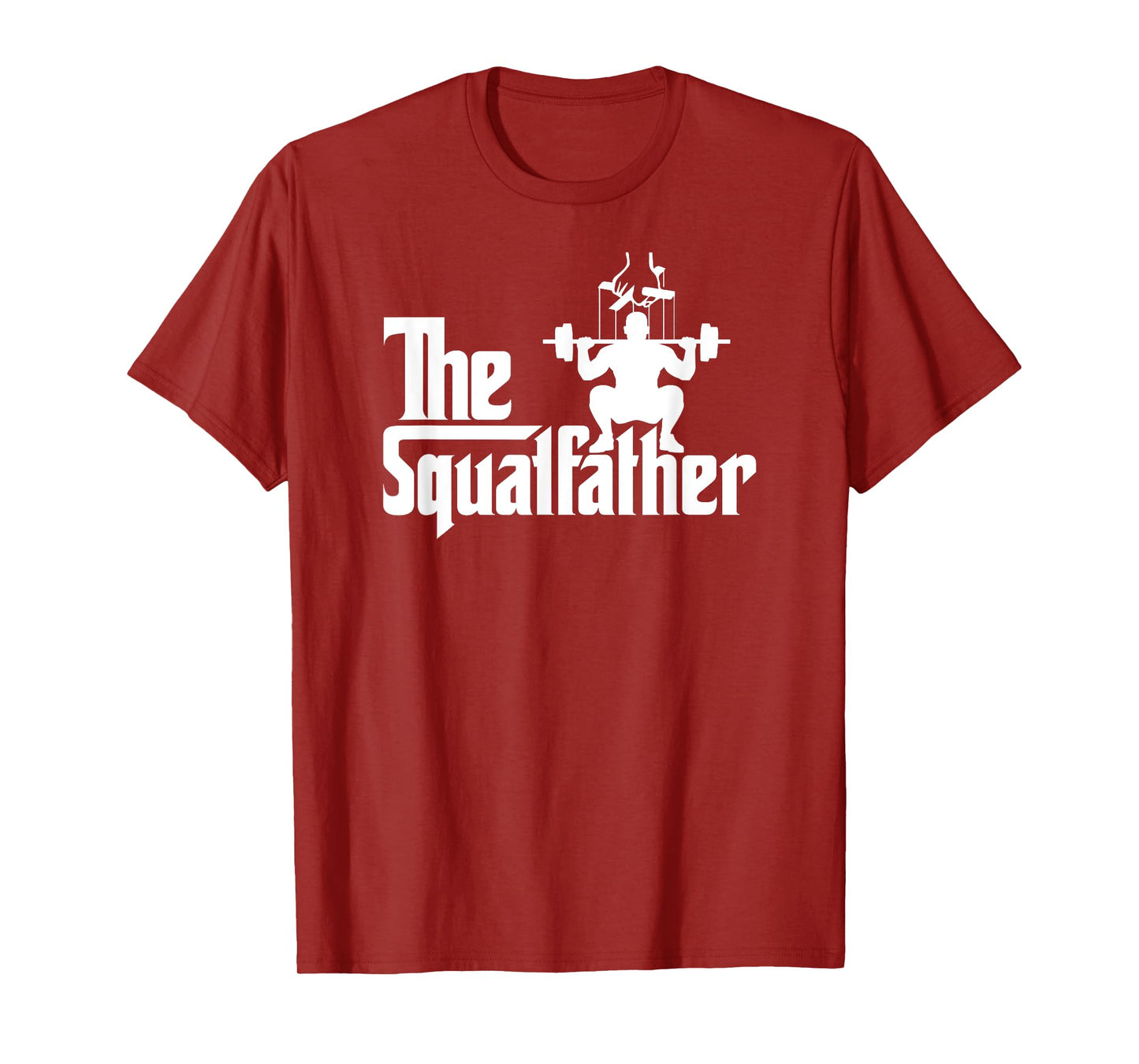 The Squatfather Workout Shirt for Men Women Funny Weight Gym T-Shirt