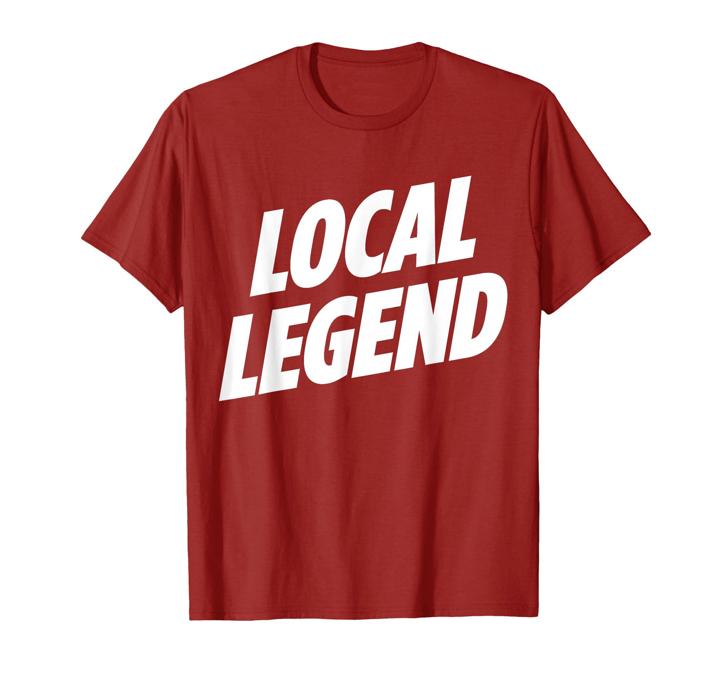 So Free Media: Local Legend t-shirt funny graphic tee shirt T-Shirt