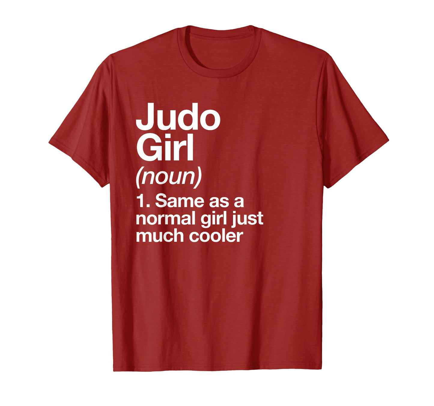 Judo Girl Definition Fun Sassy Sports Japanese Martial Arts T-Shirt