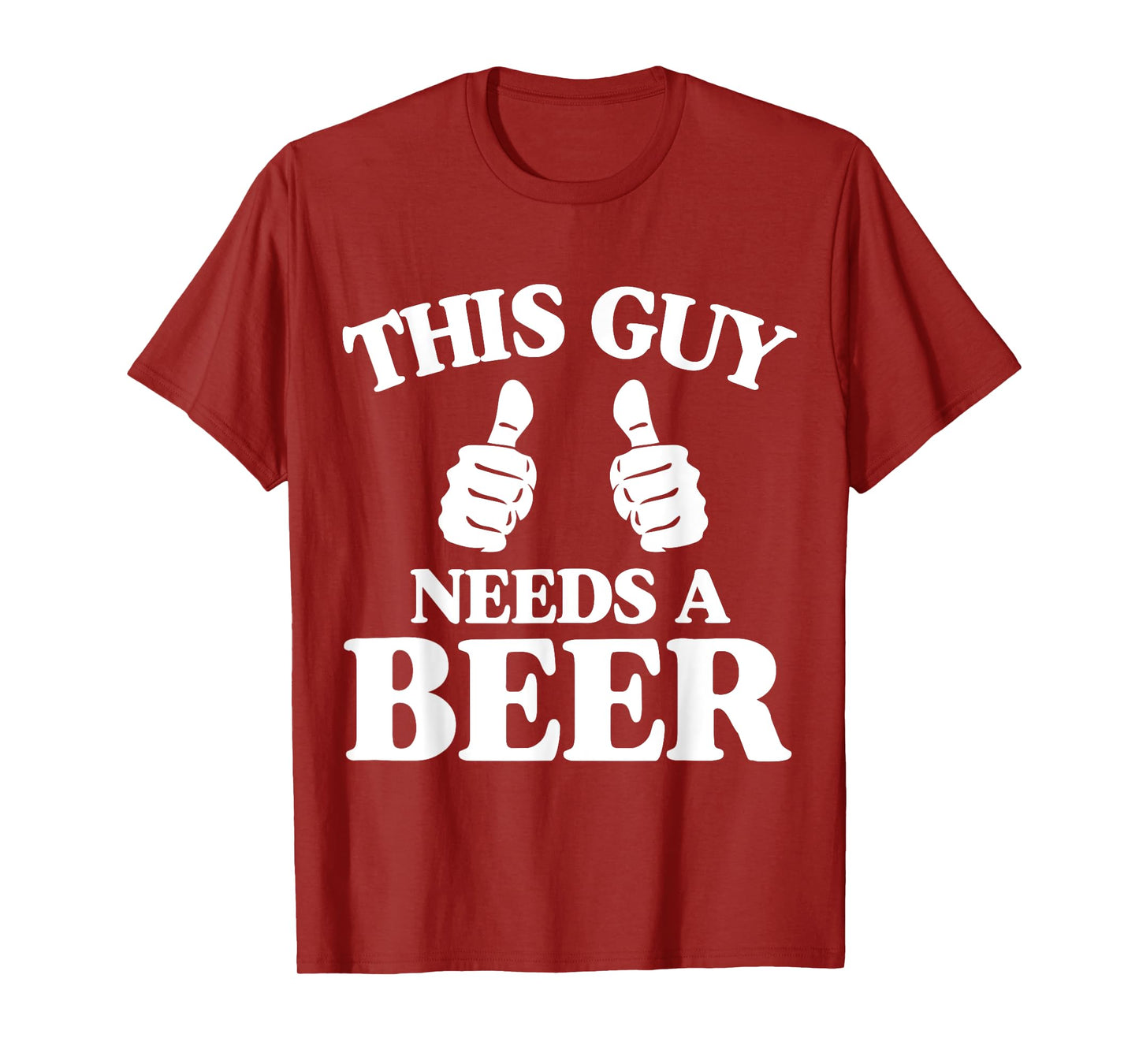 This Guy Needs A Beer Funny T-Shirt T-Shirt