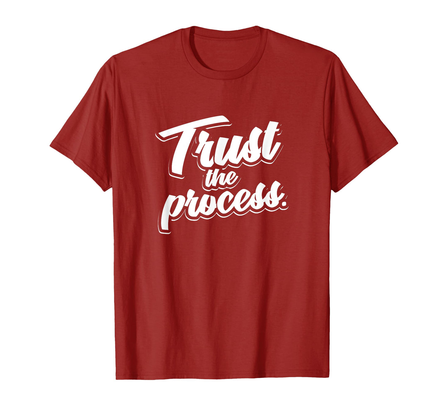 Trust The Process Motivational Quote Workout Gym T-Shirt