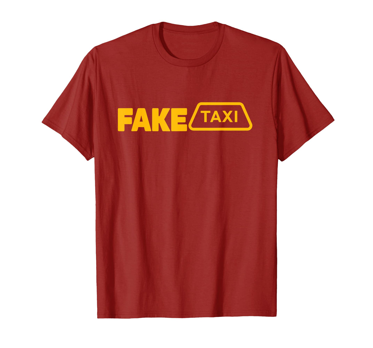 Fake Taxi Funny Fake Taxi Driver T-Shirt