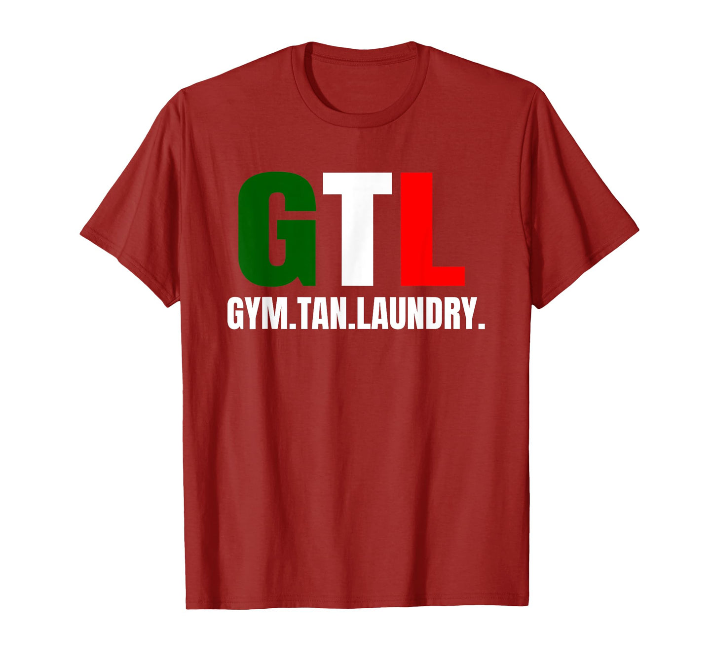 Gym Tan Laundry Gtl New Jersey Nj Shore T-Shirt
