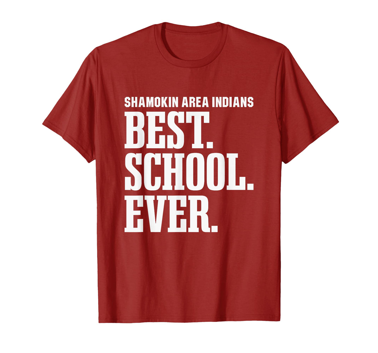 Shamokin Area Indians Best Ever HS T-Shirt