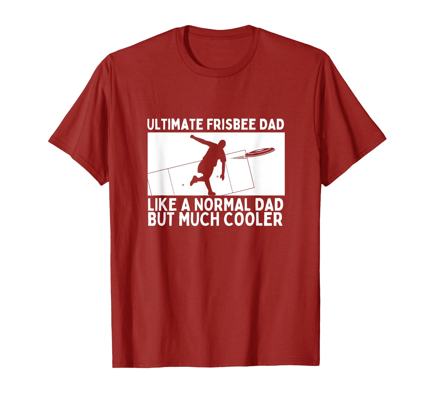 Ultimate Frisbee Dad Father Quote Funny Ultimate Frisbee T-Shirt